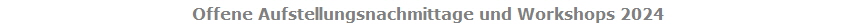Offene Aufstellungsnachmittage 2022